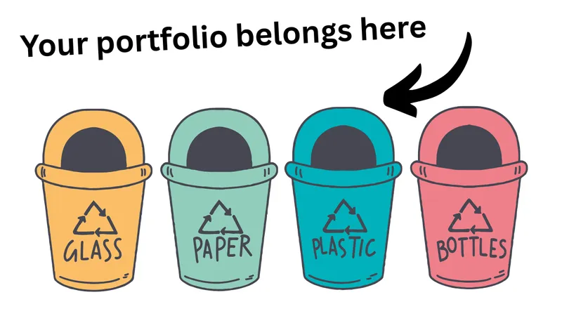 Your Portfolio is trash?